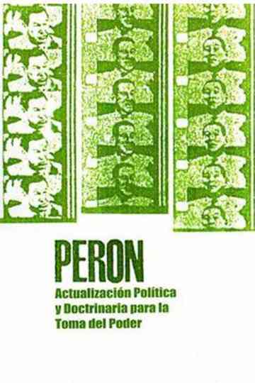 Perón: actualización política y doctrinaria para la toma del poder Poster