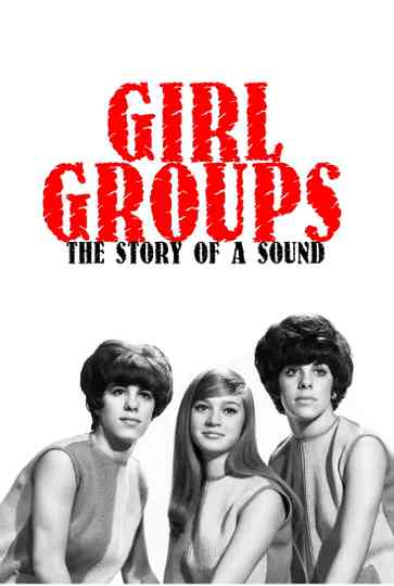 Girl Groups The Story of a Sound Poster