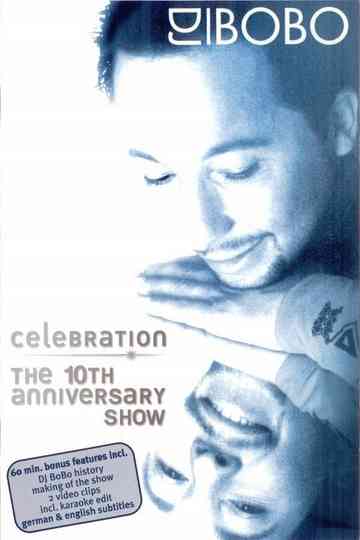 DJ BoBo Celebration The 10th Anniversary Show Poster