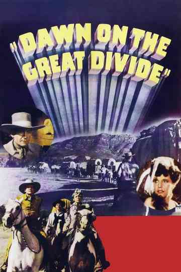 Dawn on the Great Divide Poster