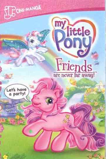 My Little Pony Friends Are Never Far Away Poster