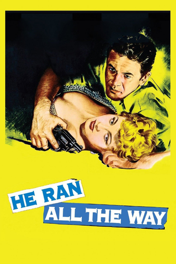 He Ran All the Way Poster