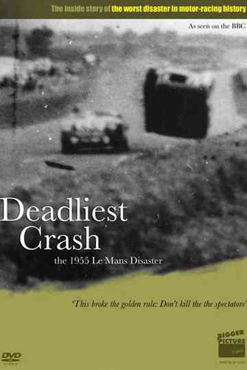 Deadliest Crash The Le Mans 1955 Disaster Poster