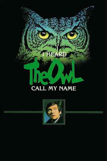 I Heard the Owl Call My Name Poster