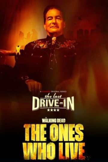 The Last Drive-In with Joe Bob Briggs: The Walking Dead - The Ones Who Live