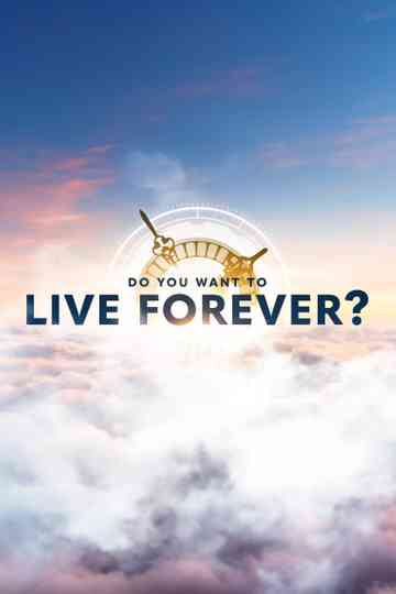 Do You Want To Live Forever? Poster