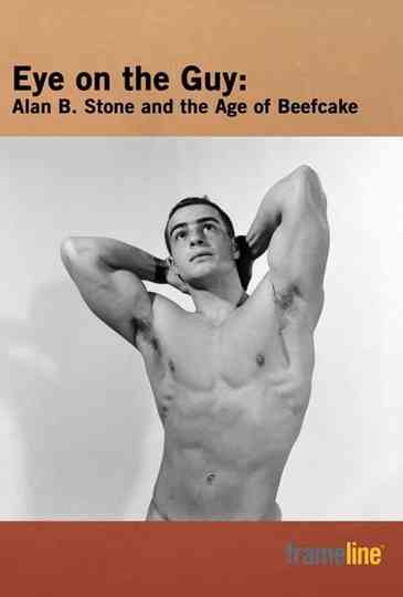Eye on the Guy: Alan B. Stone & the Age of Beefcake Poster