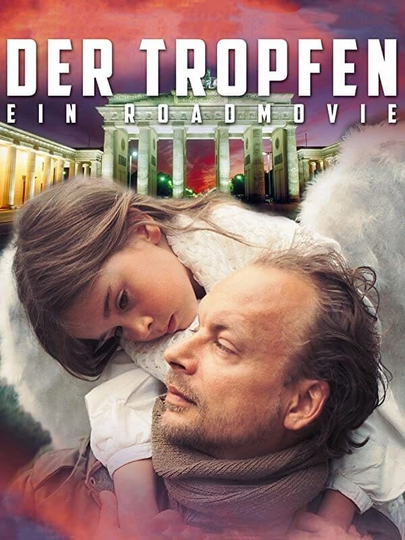 Der Tropfen  Ein Roadmovie Poster