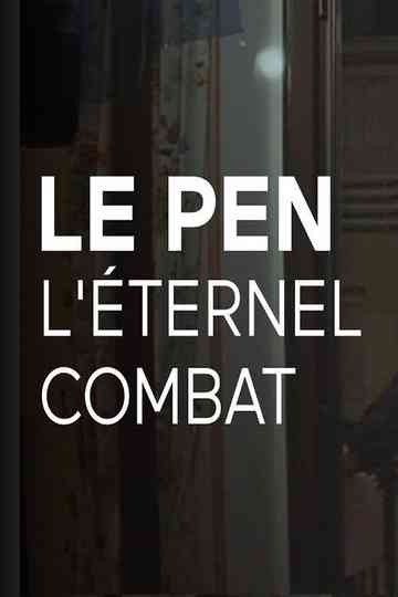 Le Pen, le dernier combat Poster