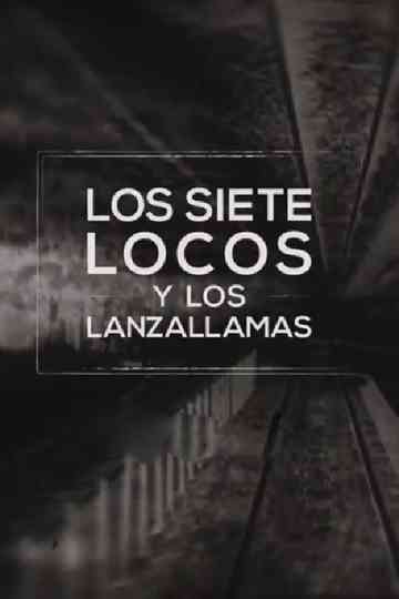 Los siete locos y los lanzallamas Poster