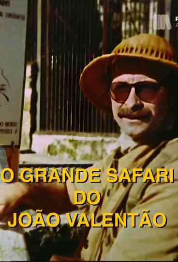 O Grande Safari do João Valentão Poster
