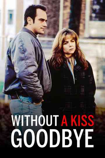 Without a Kiss Goodbye Poster