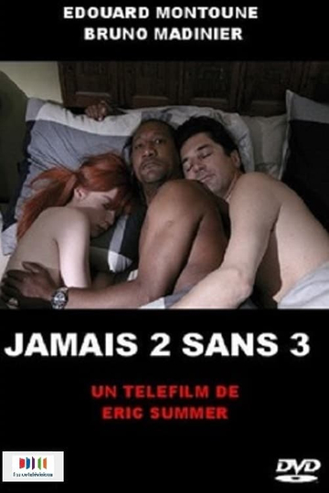 Jamais 2 sans 3 Poster