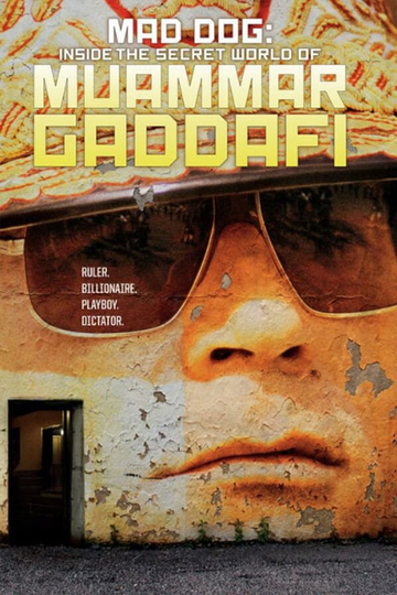 Mad Dog Gaddafis Secret World Poster