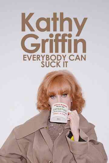 Kathy Griffin Everybody Can Suck It Poster