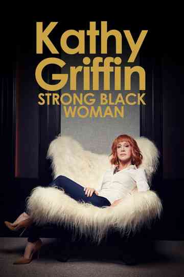 Kathy Griffin Strong Black Woman poster