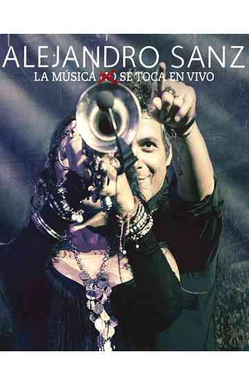 Alejandro Sanz - La musica no se toca (En vivo) Poster