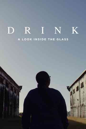 Drink: A Look Inside the Glass Poster