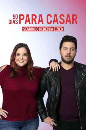 90 Dias para Casar: Seguindo Rebecca e Zied Poster