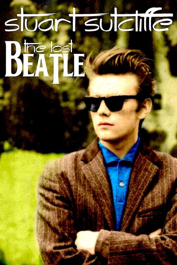 Stuart Sutcliffe The Lost Beatle