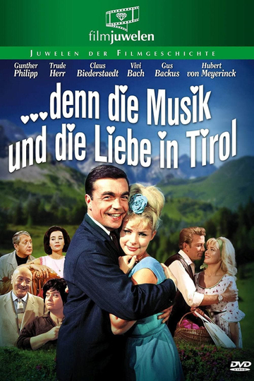  denn die Musik und die Liebe in Tirol