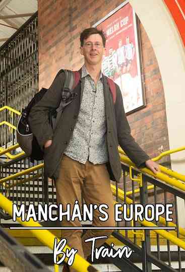 Manchán's Europe By Train Poster