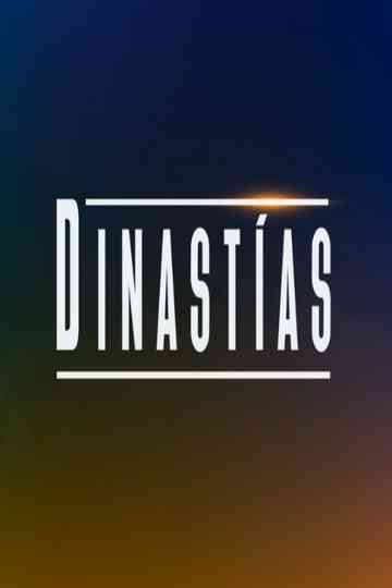 Dinastías Poster
