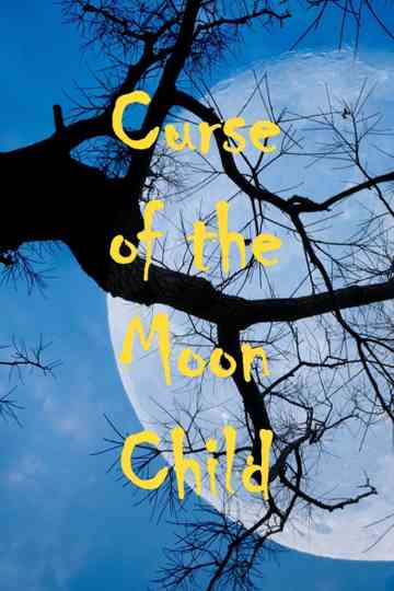 Curse of the Moon Child Poster