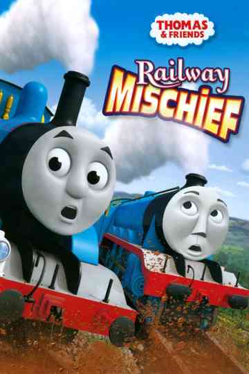 Thomas  Friends Railway Mischief poster