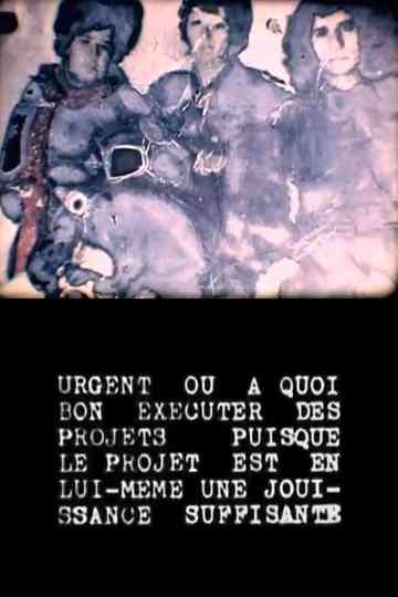 Urgent ou à quoi bon exécuter des projets puisque le projet est en lui-même une jouissance suffisante Poster
