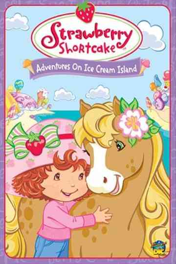 Strawberry Shortcake Adventures on Ice Cream Island Poster