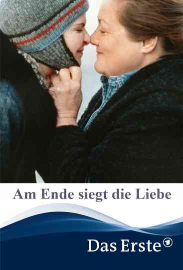 Am Ende siegt die Liebe Poster