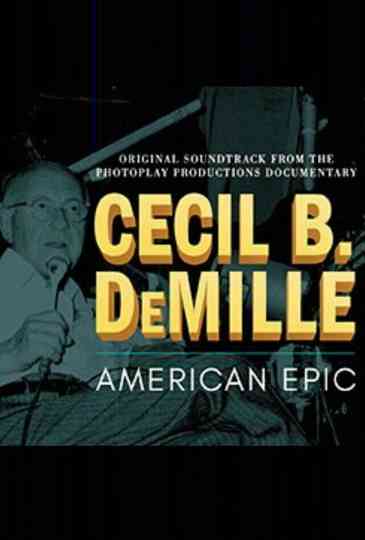 Cecil B. DeMille: American Epic Poster