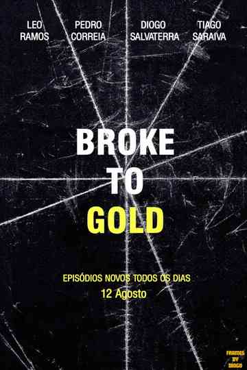 Broke To Gold Poster