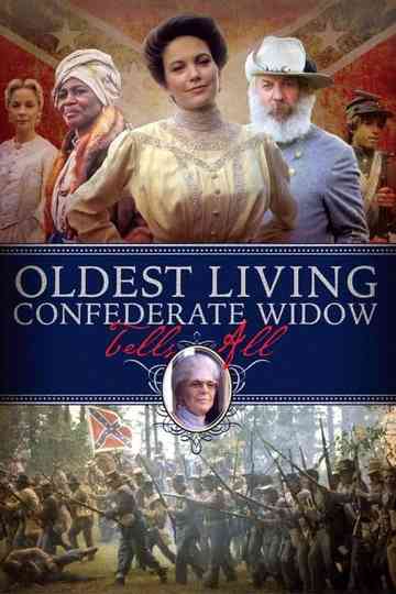 Oldest Living Confederate Widow Tells All Poster