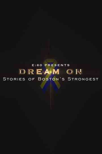 E:60 - Dream On: Stories of Boston's Strongest Poster