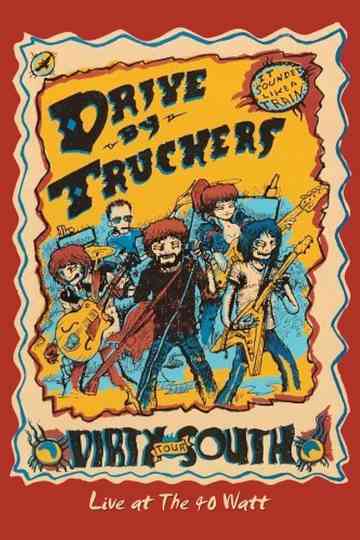 DriveBy Truckers The Dirty South  Live at the 40Watt Poster