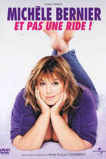 Michèle Bernier  Et pas une ride