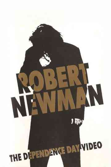 Robert Newman: The Dependence Day Video Poster