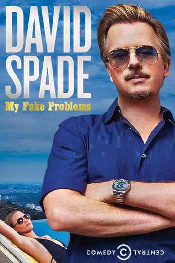 David Spade: My Fake Problems Poster