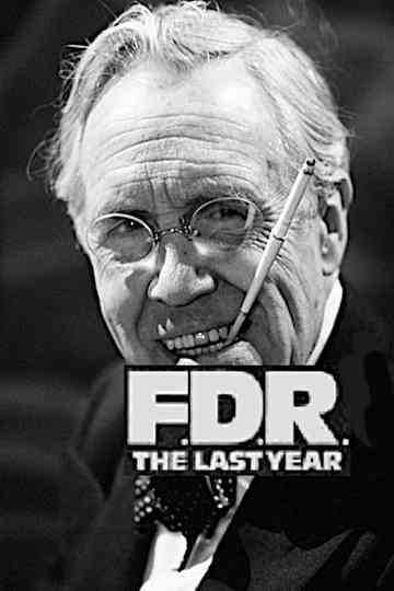 F.D.R.: The Last Year Poster