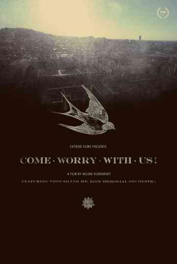 Come Worry with Us Poster