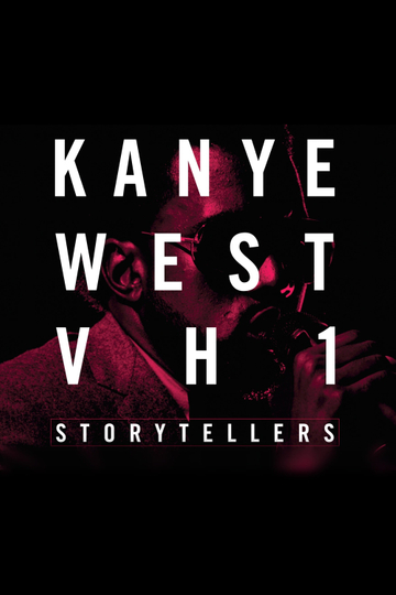 Kanye West: VH1 Storytellers Poster