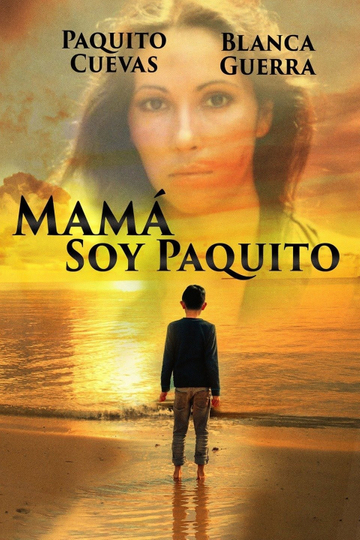 Mamá soy Paquito