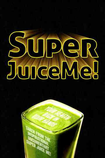 Super Juice Me Poster