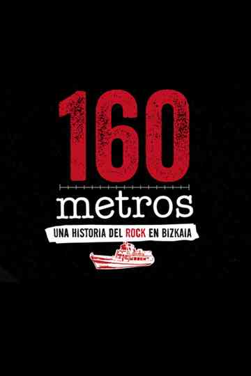 160 meters: A Story Of Rock In Biscay Poster