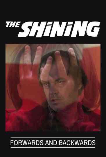 The Shining: Forwards and Backwards Poster