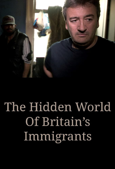 The Hidden World Of Britains Immigrants Poster