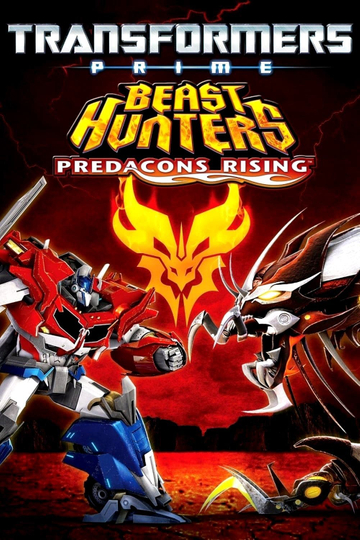 Transformers Prime: Beast Hunters - Predacons Rising Poster