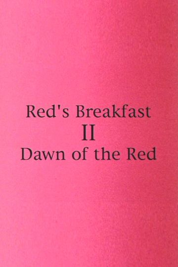 Red's Breakfast 2: Dawn Of The Red